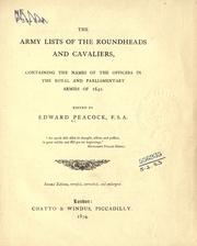 Cover of: The army lists of the Roundheads and Cavaliers, containing the names of the officers in the royal and parliamentary armies of 1642.