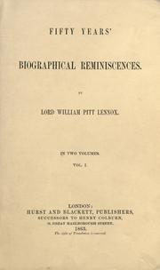 Cover of: Fifty years' biographical reminiscences by Lennox, William Pitt Lord