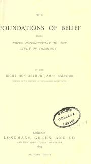 Cover of: The foundations of belief by Arthur James Balfour Earl of Balfour