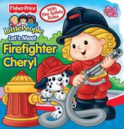 Cover of: Fisher Price Let's Meet Firefighter Cheryl