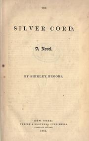 Cover of: The silver cord by Shirley Brooks, Shirley Brooks