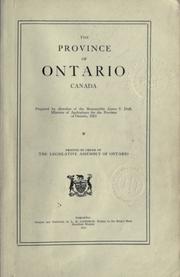 Cover of: The province of Ontario, Canada.: Prepared by direction of the Honourable James S. Duff, minister of agriculture for the province of Ontario, 1913.  Printed by order of the Legislative assembly of Ontario.