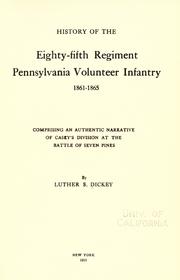 Cover of: History of the Eighty-fifty regiment Pennsylvania volunteer infantry, 1861-1865: comprising an authentic narrative of Casey's division at the Battle of Seven Pines