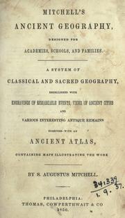 Cover of: Mitchell's ancient geography, designed for academies, schools and families. by S. Augustus Mitchell
