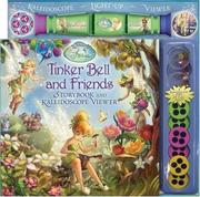 Cover of: Disney Fairies Tinker Bell and Friends Storybook and Kaleidoscope Viewer (Disney Fairies) by Reader's Digest