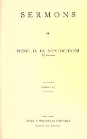 Cover of: Sermons of  Rev. C.H. Spurgeon of London. by Charles Haddon Spurgeon
