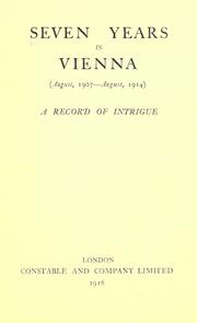 Cover of: Seven years in Vienna (August, 1907-August, 1914) by 