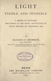 Cover of: Light visible and invisible by Silvanus Phillips Thompson