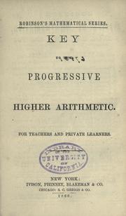 Cover of: Key to the Progressive higher arithmetic by Horatio N. Robinson