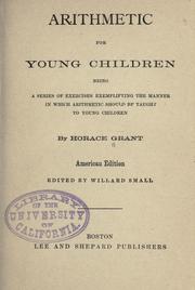 Cover of: Arithmetic for young children: being a series of exercises exemplifying the manner in which arithmetic should by taught to young children