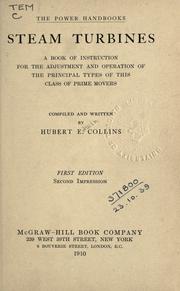 Cover of: Steam turbines: a book of instruction for the adjustment and operation of the principal types of this class of prime movers.