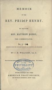 Cover of: Memoir of the Rev. Philip Henry, by his son, Rev. Matthew Henry, the commentator.