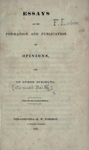 Cover of: Essays on the formation and publication of opinions by Samuel Bailey