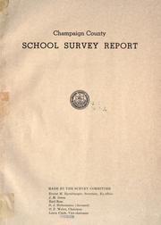 Cover of: Champaign County school survey report by made by the Survey Committee, Ernest M. Harshbarger, Secretary ... O.F. Weber, chairman.