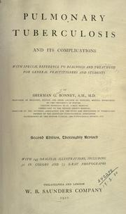 Cover of: Pulmonary tuberculosis and its complications: with special reference to diagnosis and treatment for general practitioners and students.