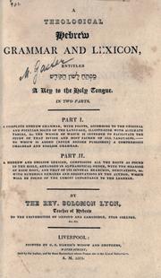 Cover of: theological Hebrew grammar and lexicon, entitled Maftea©øh lashon ha-©økodesh: a key to the holy tongue in two parts.