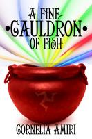 Cover of: A Fine Cauldron of Fish by Cornelia Amiri