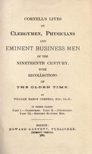 Cornell's Lives of clergymen, physicians and eminent business men of the nineteenth century by Cornell, William Mason