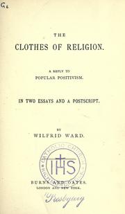 Cover of: clothes of religion: a reply to popular positivism ; in two essays and a postscript