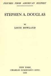 Stephen A. Douglas by Howland, Louis