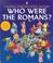 Cover of: Who Were the Romans? (Starting Point History)