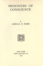 Cover of: Prisoners of conscience by Amelia Edith Huddleston Barr, Amelia Edith Huddleston Barr