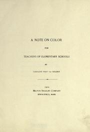 A note on color for teachers of elementary schools by Caroline West Van Helden