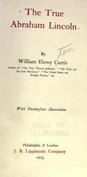 Cover of: The true Abraham Lincoln by Curtis, William Eleroy, Curtis, William Eleroy