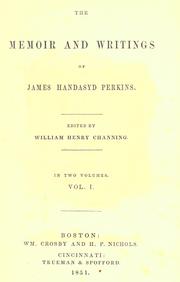 Cover of: The memoir and writings of James Handasyd Perkins. by James H. Perkins