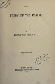 Cover of: The story of the Psalms. by Henry van Dyke, Henry van Dyke