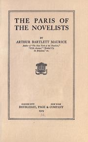 Cover of: The Paris of the novelists by Maurice, Arthur Bartlett, Maurice, Arthur Bartlett