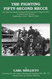 Cover of: The Fighting Fifty-second Recce : the 52nd (Lowland) Divisional Reconnaissance Regiment in north-west Europe, September 1944 to March 1946