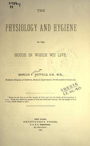 Cover of: The physiology and hygiene of the house in which we live.