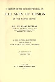 History of the rise and progress of the arts of design in the United States by William Dunlap