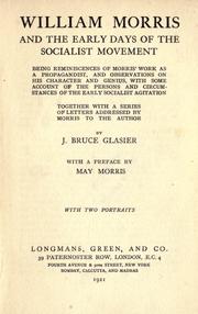 Cover of: William Morris and the early days of the socialist movement by J. Bruce Glasier