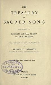 Cover of: The treasury of sacred song by Francis Turner Palgrave, Francis Turner Palgrave