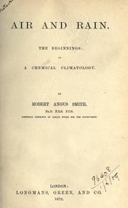 Cover of: Air and rain: the beginnings of a chemical climatology.