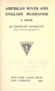 Cover of: American wives and English husbands. by Gertrude Atherton, Gertrude Atherton