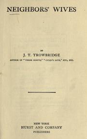Cover of: Neighbors' wives by John Townsend Trowbridge