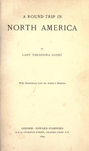 Cover of: A round trip in North America by Guest, Theodora Grosvenor Lady