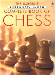Cover of: The Usborne Internet-Linked Complete Book of Chess (Chess Guides) by Elizabeth Dalby, Fiona Watt, Judy Tatchell