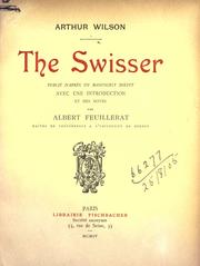 Cover of: The Swisser, publi©Øe d'apr©Łes un manuscrit in©Øedit avec une introd. et des notes by Wilson, Arthur