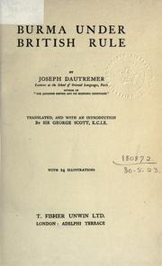 Cover of: Burma under British rule by Joseph Dautremer