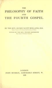 Cover of: The philosophy of faith and The fourth Gospel... by Henry Scott Holland