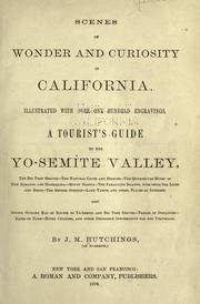Cover of: Scenes of wonder and curiosity in California. by J. M. Hutchings