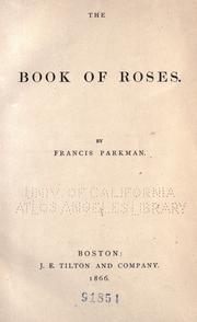 The book of roses by Francis Parkman