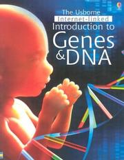 Cover of: Usborne Internet Linked Introduction to Genes and DNA by Anna Claybourne, Felicity Brooks, Carrie A. Seay