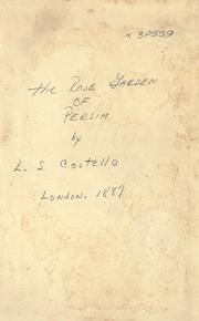 Cover of: The rose garden of Persia. by Louisa Stuart Costello