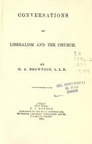 Cover of: Conversations on liberalism and the Church by Orestes Augustus Brownson
