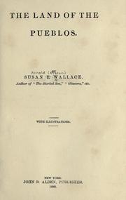 Cover of: The land of the Pueblos by Susan E. Wallace, Susan E. Wallace